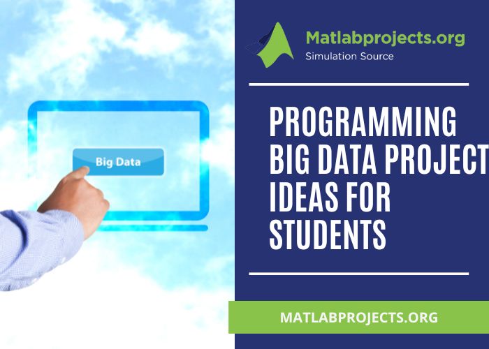 Latest Top 5 Big Data Project Ideas For Students Novel Proposal 