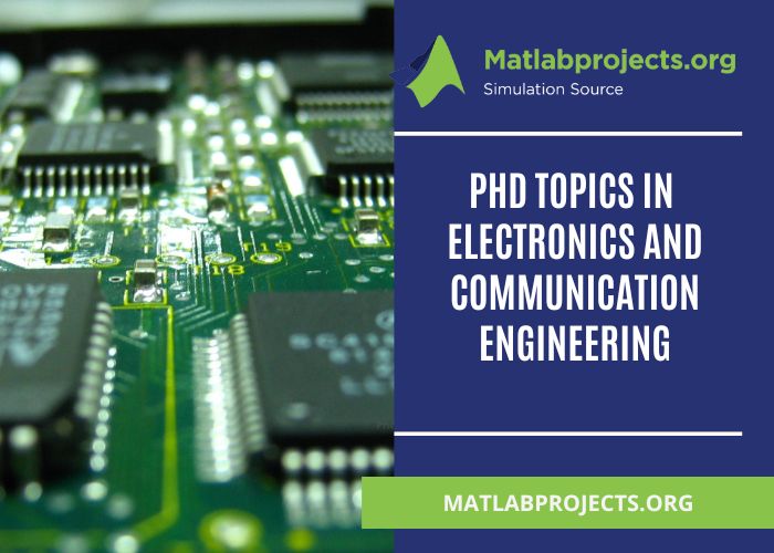 Recent Research phd topics in electronics and communication engineering